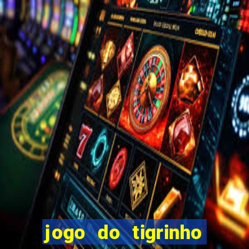 jogo do tigrinho de 5 reais